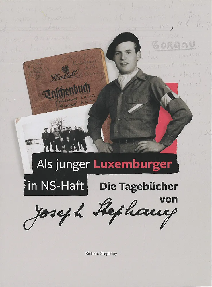 Buchtitel "Cover_Als junger Luxemburger in NS-Haft – die Tagebücher von Joseph Stephany",  von Richard Stephany